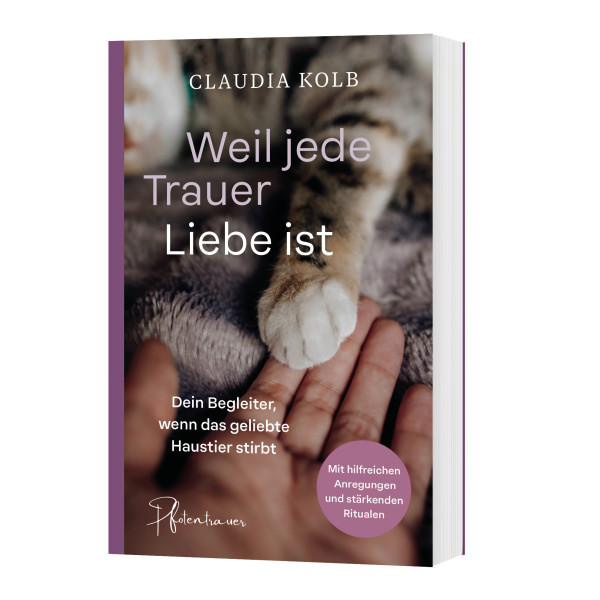 Trauerbuch, Weil jede Trauer Liebe ist